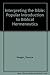 Interpreting the Bible: A popular introduction to biblical hermeneutics
