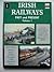 Irish Railways: Past and Pr...