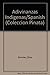 Adivinanzas Indigenas/Spanish (Coleccion Pinata) (Spanish Edition)