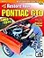 How to Restore Your GTO: 1964-1974 (Restoration How-To)