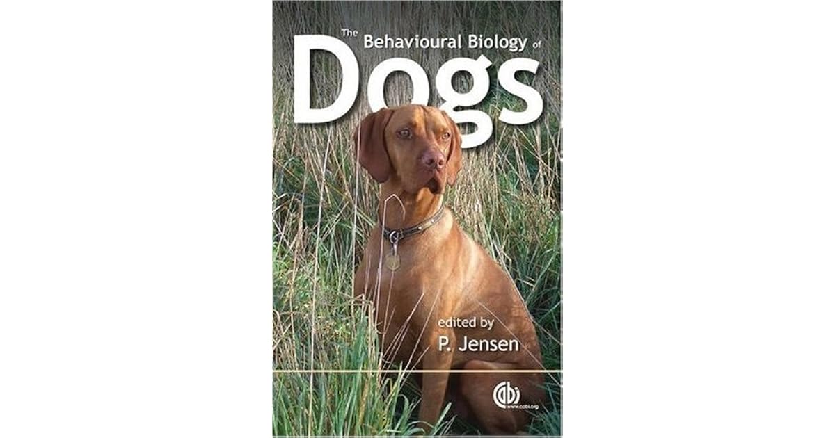 The Behavioural Biology of Dogs by Per Jensen