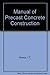 Manual of precast concrete construction with large reinforced... by Tihamér Koncz