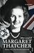 Margaret Thatcher by John   Campbell