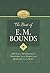 The Best of E.M. Bounds