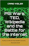 PSI Wars:  TED, Wikipedia and the Battle for the Internet