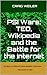 PSI Wars:  TED, Wikipedia and the Battle for the Internet