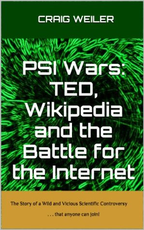 PSI Wars:  TED, Wikipedia and the Battle for the Internet (Kindle Edition)