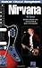 Nirvana - Guitar Chord Songbook | 40 Classic Hits with Lyrics and Easy Chord Diagrams | Play Smells Like Teen Spirit Come As You Are and Heart Shaped Box | Sheet Music Book for Guitarists