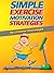Finding Motivation to Exercise - The Untold Strategies You Wish You Knew