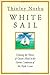 White Sail: Crossing the Wa...