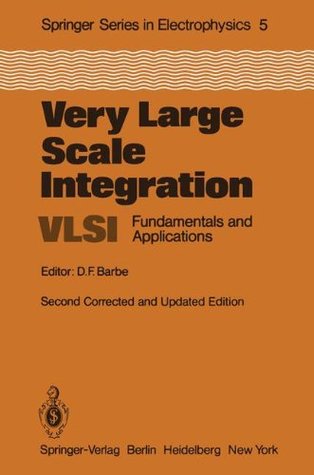 Very Large Scale Integration (VLSI): Fundamentals and Applications (Springer Series in Electronics and Photonics)