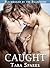 Caught (Blackmailed by the Billionaire Book 4)