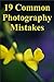 19 Common Photography Mistakes by Kathy Burns