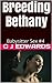 Breeding Bethany (Babysitter Sex Book 4)