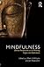 Mindfulness: Diverse Perspectives on its Meaning, Origins and Applications