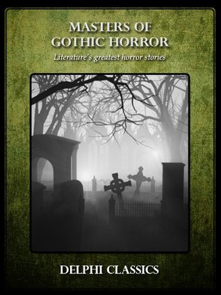 Masters of Gothic Horror (Kindle Edition)
