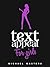 TextAppeal - For Girls! - Text The Guy, Get The Guy!