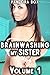 Brainwashing My Sister