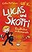 Lucas & Skotti – Knalltüten im Anmarsch (Lucas und Skotti 1) (German Edition)