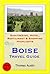Boise, Idaho Travel Guide -...