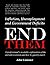 Inflation, Unemployment, and Government Deficits: End Them: An economist's readable explanation of America's economic malaise and how to quickly end it