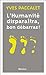 L'Humanité disparaîtra, bon débarras !: Nouvelle édition revue et aggravée