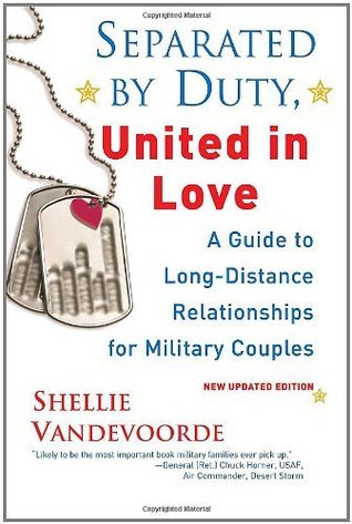 Separated By Duty, United In Love (revised):: A Guide To Long-distance Relationships For Military Couples