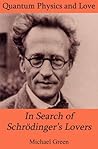 In Search of Schrödinger’s Lovers: Quantum Physics and Love