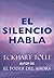 El silencio habla by Eckhart Tolle