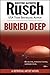 Buried Deep by Kristine Kathryn Rusch