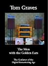 The Men With the Golden Ears by Tom Graves The Men With the Golden Ears by Tom Graves