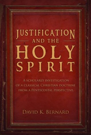Justification and the Holy Spirit (Kindle Edition)