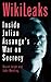 WikiLeaks: Inside Julian Assange's War on Secrecy