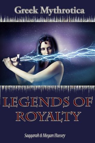 Greek Mythrotica: Legends of Royalty (Kindle Edition)