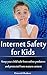 Internet Safety for Kids (Internet Safety Tips Book 1)