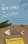 The Sex Lives Of Cannibals by J. Maarten Troost