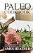 Paleo Cookbook:101 Deliciou...