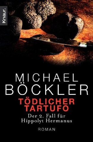 Tödlicher Tartufo: Der 2. Fall für Hippolyt Hermanus (Kindle Edition)