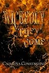 Wickedly They Come by Cathrina Constantine