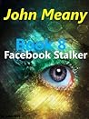 Facebook Stalker, Book 8 by John Meany