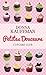 Petites douceurs: Cupcake C...