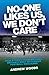 No One Likes Us, We Don't Care by Andrew Woods