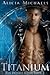 Titanium (Bionics Series Book 2)