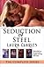 Seduction of Steel The Complete Series