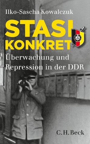 Stasi konkret: Überwachung und Repression in der DDR (Beck'sche Reihe) (German Edition)