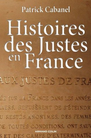 Histoire des Justes en France (Hors Collection) (French Edition)