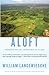 Aloft by William Langewiesche Aloft by William Langewiesche