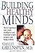 Building Healthy Minds by Stanley I. Greenspan