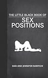 The Little Black Book of Sex Positions by Dan Baritchi