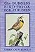 The Burgess Bird Book For Children (Illustrated) (Burgess Animal Books 1)